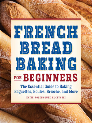 cover image of French Bread Baking for Beginners